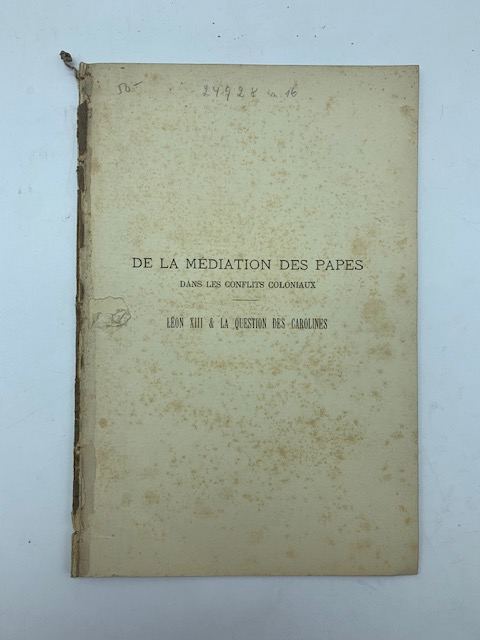 De la mediation des Papes dans les conflits coloniaux. Leon XIII & la question des Carolines